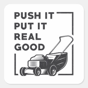 Duw het echt goede grasmaaier in beweging zet vierkante sticker