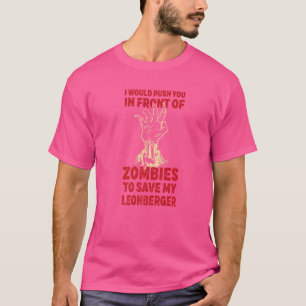 Duw je in Zombies om mijn Leonberger grappie te re T-shirt