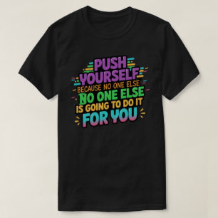 Duw jezelf Motivatie T-shirt