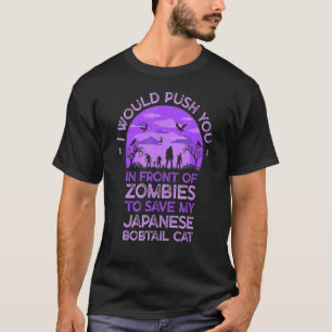 Duw Jou In Zombies Om Mijn Japanse Staartkat Te Re T-shirt