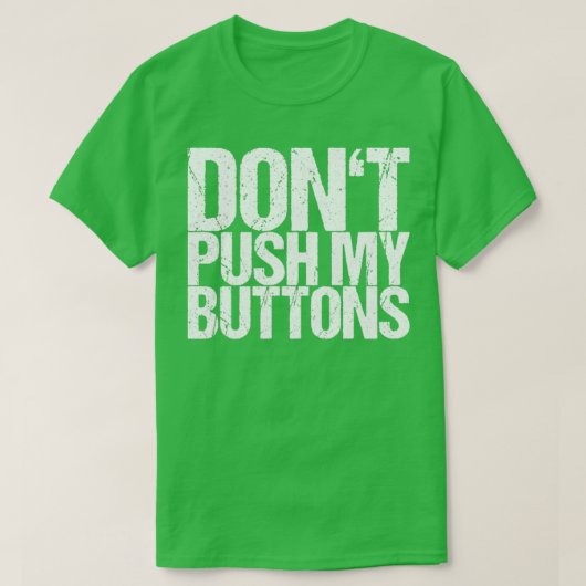 Duw mijn Buttonnen niet T-shirt (Design voorkant)