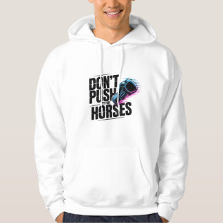 Duw niet op de paarden Hoodie