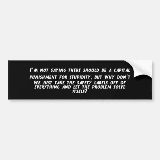 Dwaanzin voor de doodstraf bumpersticker (Voorkant)