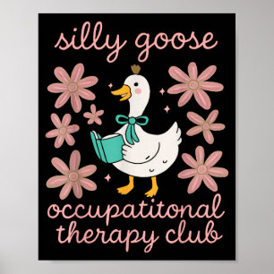 Dwaas ganzen bezigheidstherapie club grappig OT Poster