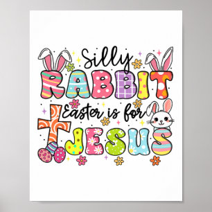 Dwaas Konijn Pasen Is Voor Jezus Schattig Konijn C Poster