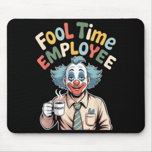Dwaas Tijd Werknemer Grappige Clown Kantoor Humor Muismat