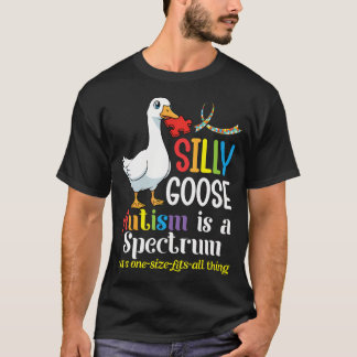 Dwaasachtige Gans Autisme Is Een Spectrum Niet Eén T-shirt