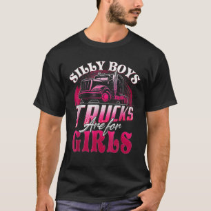 Dwaze Jongens Vrachtwagens Zijn Voor Meisjes Vrach T-shirt
