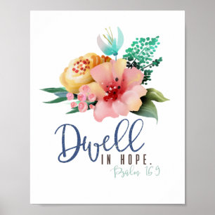 Dwell in Hope Verse Floral Poster