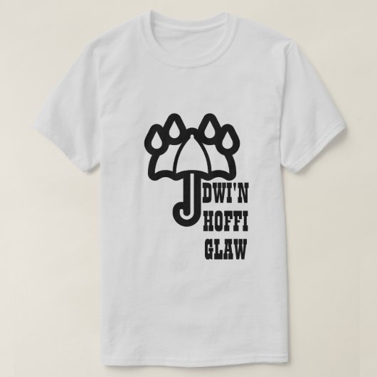 Dwi'n hoffi glaw | Ik hou van regen T-shirt (Design voorkant)