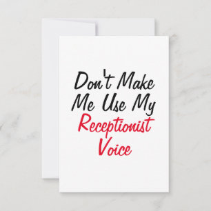 Dwing me niet mijn receptionistenstem te gebruiken kaart