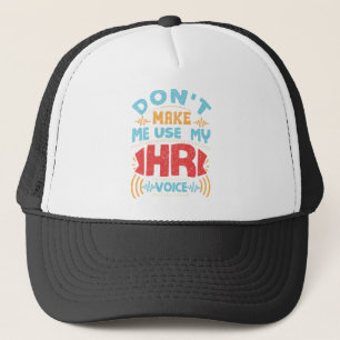 Dwing Me Niet Om Mijn HR Stem Te Gebruiken Human R Trucker Pet