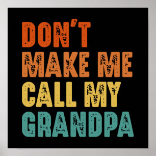 Dwing me niet om mijn opa vintage grappig te belle poster