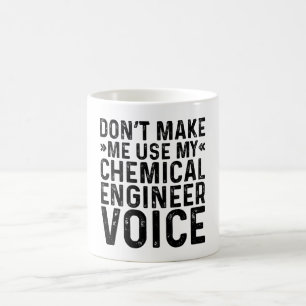 Dwing Me Niet Om Mijn Stem Als Scheikundig Ingenie Koffiemok