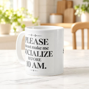 Dwing Me Niet Om Vóór 10 Uur 's Ochtends Te Social Koffiemok