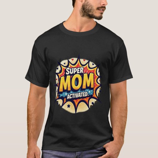 Dynamic Pop Art Explosion SUPER MOM ACTIVATED Comi T-shirt (Voorkant)