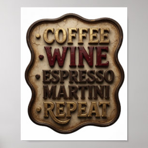 Dynamisch Goud COFFIE WIJN ESPRESSO MARTINI HERHAL Poster