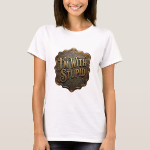 Dynamisch Goud I'M WITH STUPID 3D-tekst kunst T-shirt