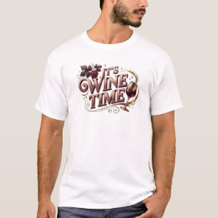 Dynamische ITS WINE TIME Origineel Ontwerp T-shirt