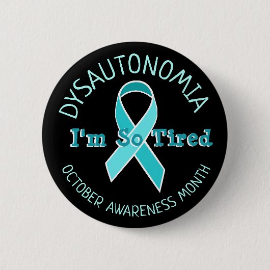 Dysautonomia POTS Awareness Ribbon Ik ben zo moe Ronde Button 5,7 Cm (Voorkant)