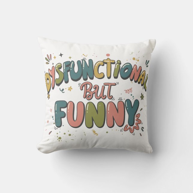 Dysfunctional but funny kussen (Voorkant)