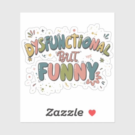 Dysfunctional but funny sticker (Vel)