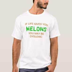 Dyslexic Melons T White T-shirt