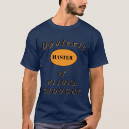 Dyslexic t-shirt: Visual Thought Master T-shirt