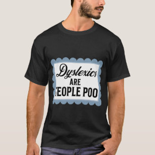 Dyslexica zijn mensen die te grappig zijn t-shirt