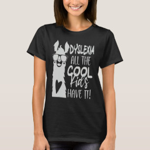 Dyslexie Alle Coole Kids Hebben Het Bewustzijn Ll T-shirt
