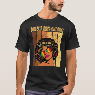 Dyslexie Interventionist Afro African Black Histor T-shirt
