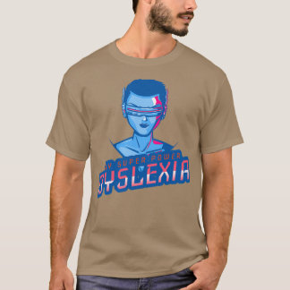 Dyslexie is mijn Superpower t la T-shirt