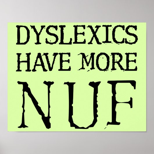 Dyslexique Ont Plus De Nuf Amusant Symbole Poster (Devant)