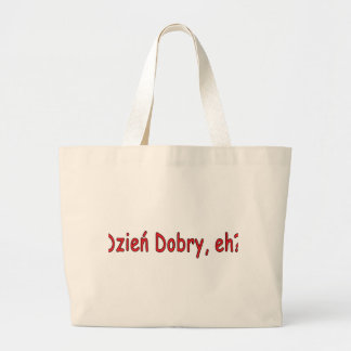 Dzien Dobry, hè? Grote Tote Bag