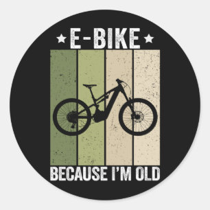 E-Bike Omdat ik oud ben Vintage Retro Ronde Sticker