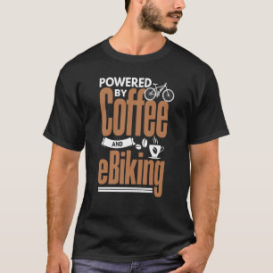E Biker Shirt Coffee EBike Electric Bike E Biking