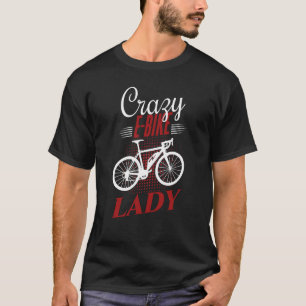 E Biker T-shirt Crazy E Bike Dame Liefde E Biking