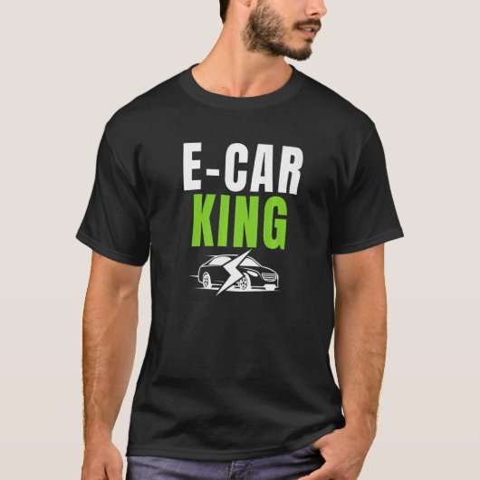 E Car King Drive EV's rijden elektrische vehi T-shirt (Voorkant)