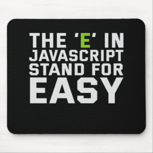 E in Javascript Stand For Easy Funny Coding Muismat