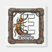 E is for Earwig – GTA Style ABC Learning Magnet (Devant)
