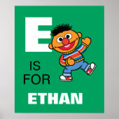 E is voor Ernie | Jouw namen toevoegen Poster (Voorkant)