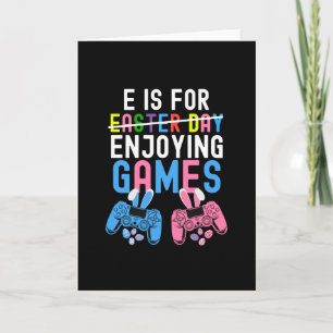 E is voor het genieten van spelletjes Pasen cadeau Kaart