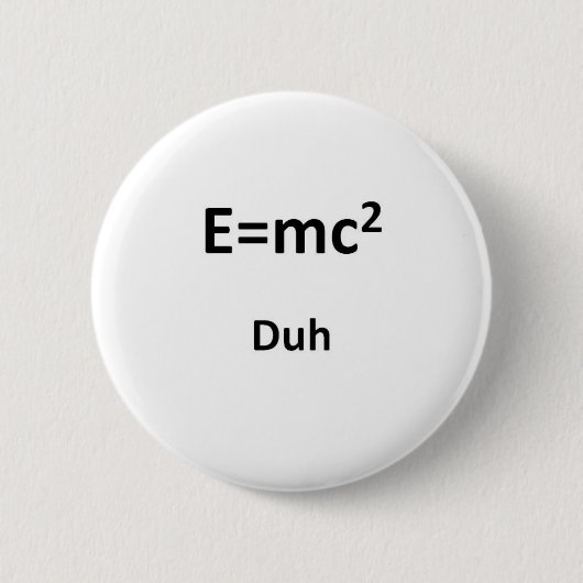E=mc2 Duh Ronde Button 5,7 Cm (Voorkant)