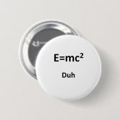 E=mc2 Duh Ronde Button 5,7 Cm (Voorkant /achterkant)