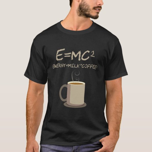 E=MC2 Funny Science Coffee Energy Milk Coffee Gift T-shirt (Voorkant)