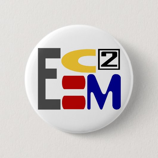 E=MC2 RONDE BUTTON 5,7 CM (Voorkant)