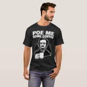 E Me Some Coffee Funny Edgar Allan E Pun T-shirt (Voorkant volledig)