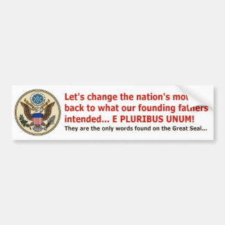 E PLURIBUS UNUM is onze motto! Bumpersticker