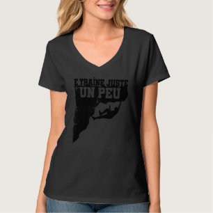 E Traine Juste Un Peu d'escalade Bouldering T-shirt