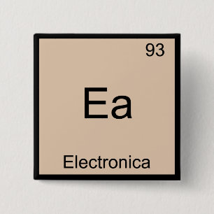 Ea - Electronica Funny Chemistry Element Symbol T Vierkante Button 5,1 Cm